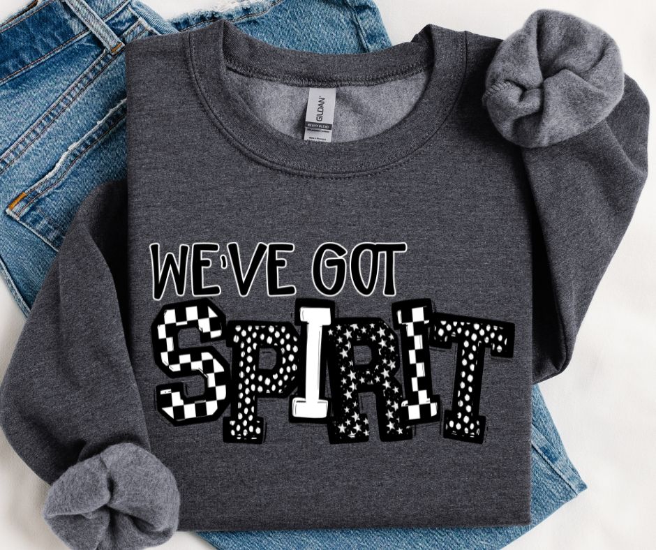 We've Got SPIRIT (Black) - DTF