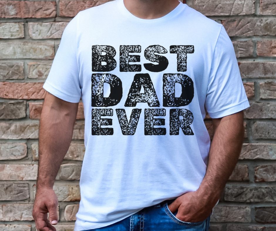 Best Dad Ever (Black) - DTF