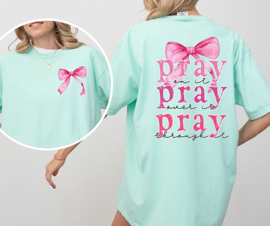 Coquette Pray On It, Over It, Through It (Pink) - DTF