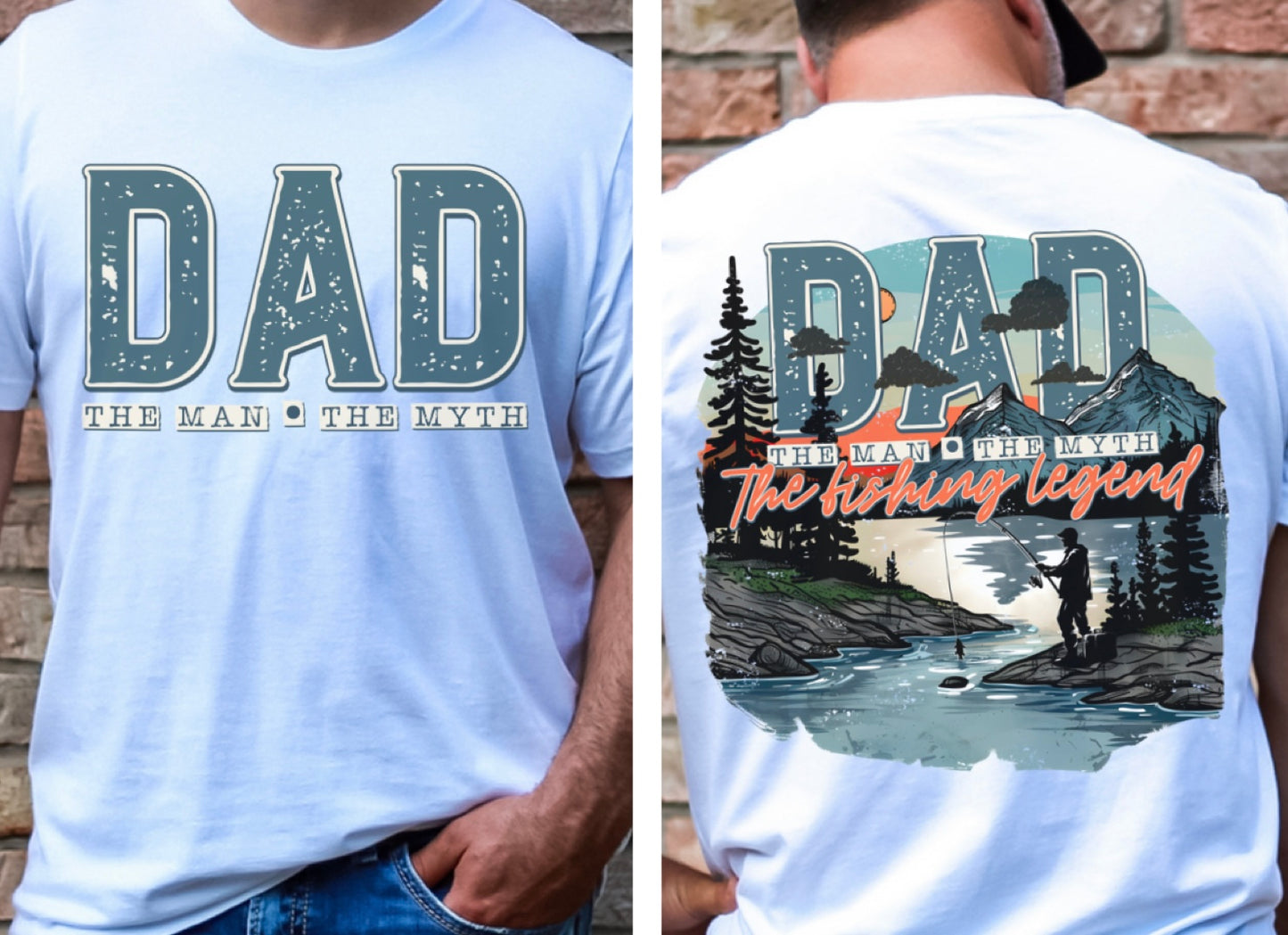 Dad the Man the Myth - Fishing (2-in-1 front/back design) - DTF