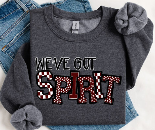 We've Got SPIRIT (Maroon) - DTF