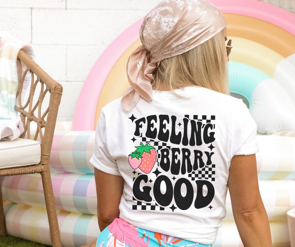 Feeling Berry Good (2-in-1, front/back design) - DTF